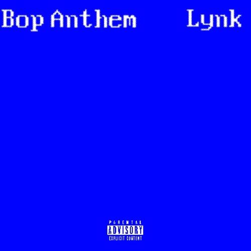 Bop Anthem (Explicit)