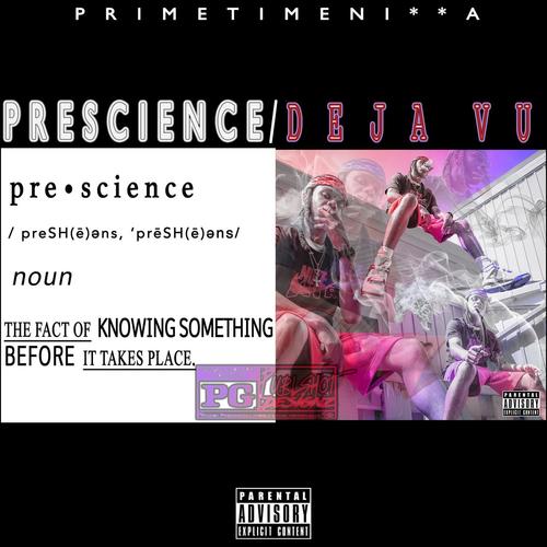 Prescience / Deja Vu