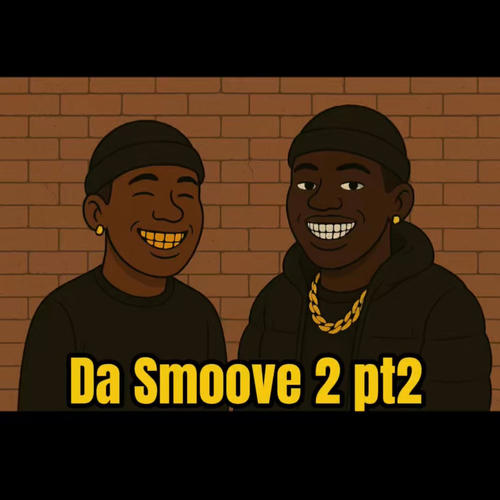 Da Smoove 2pt2 (Explicit)