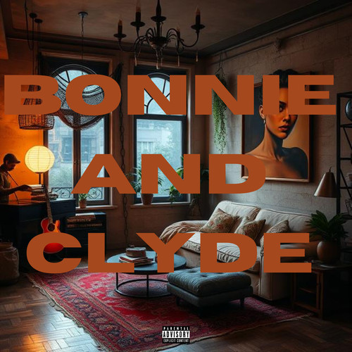 Bonnie And Clyde (Explicit)