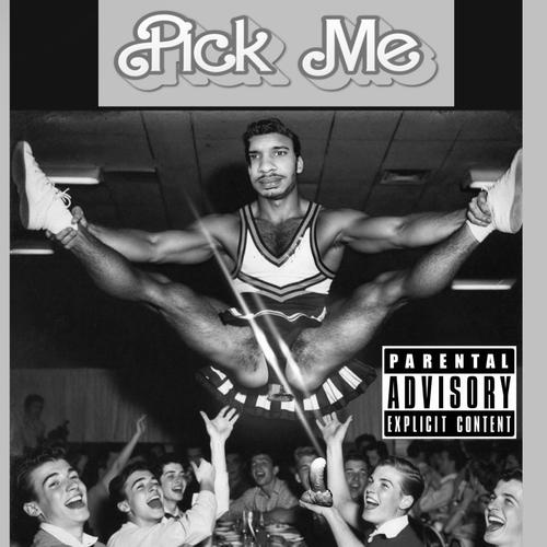 PICK ME (Explicit)