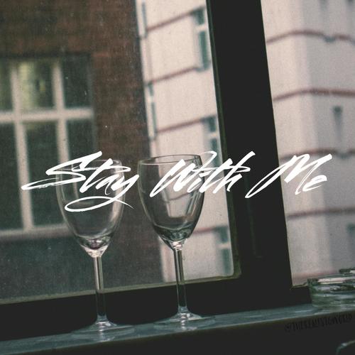 Stay With Me (Explicit)
