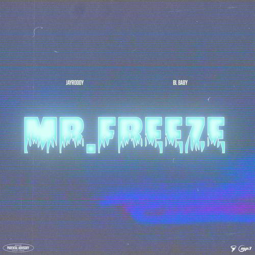Mr. Freeze (feat. BL Baby) [Explicit]