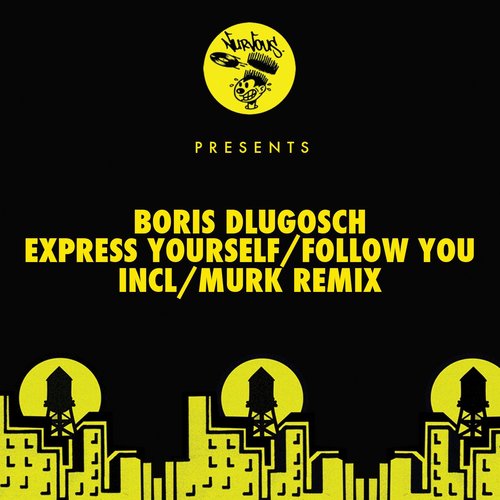 Express Yourself / Follow You