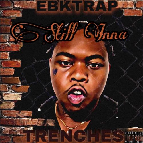 Still Inna Trenches (Explicit)