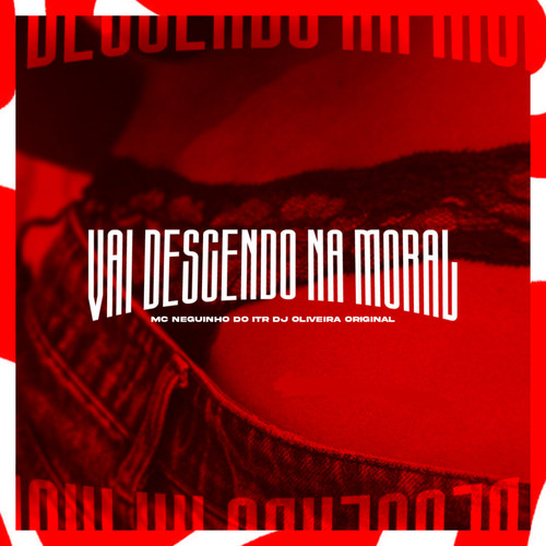 Vai Descendo na Moral (Explicit)