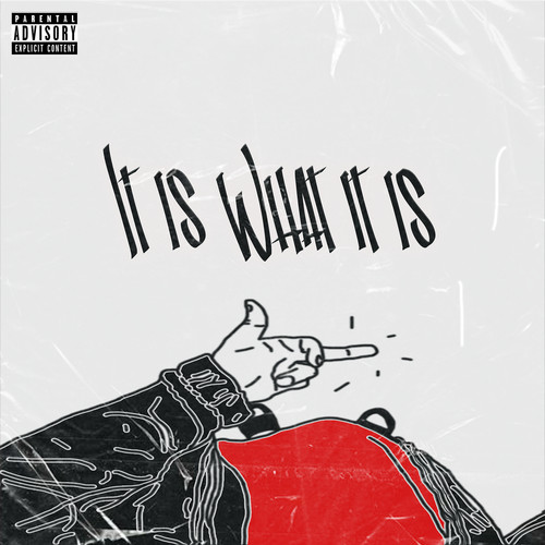 It Is What It Is (Explicit)