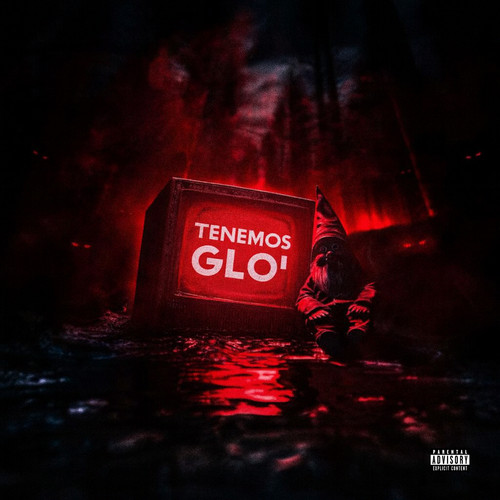 Tenemos Glo' (Explicit)