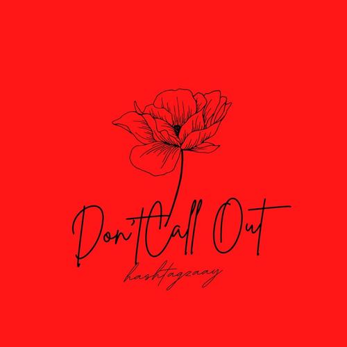 Don't Call Out (Explicit)