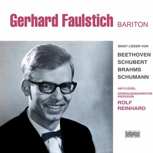 Gerhard Faulstich singt Lieder von Beethoven, Schubert, Brahms, Schumann