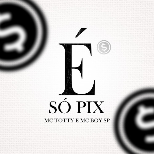 É Só Pix (Explicit)