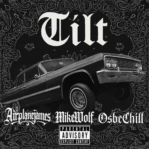 TILT (feat. Airplane James & Osbe Chill) [Explicit]