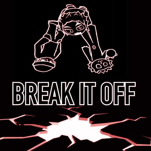 BREAK IT OFF! (feat. Spiral Forever & Mnfobia) [Explicit]