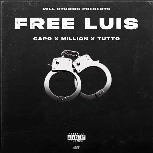 Free Luis (feat. Million & Tutto) [Explicit]