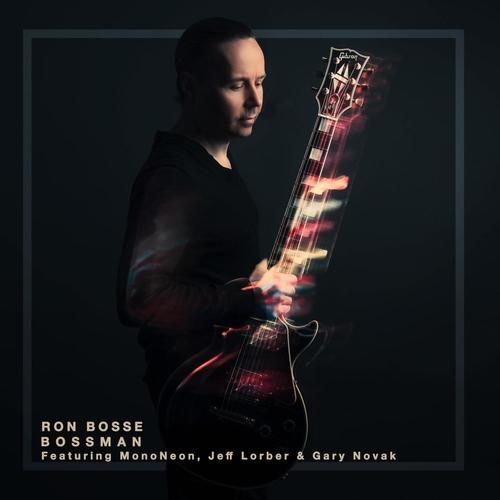 Bossman (feat. MonoNeon, Jeff Lorber & Gary Novak)