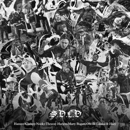 S.D.L.D (feat. Hammy, Chrispy, Nooky, Thraxxy Harlem, Marty Bugatti, Obi Ill & Talakai)