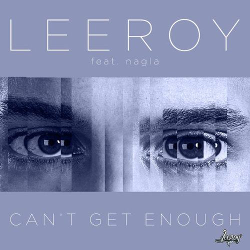 Can't Get Enough (feat. Nagla) - Single