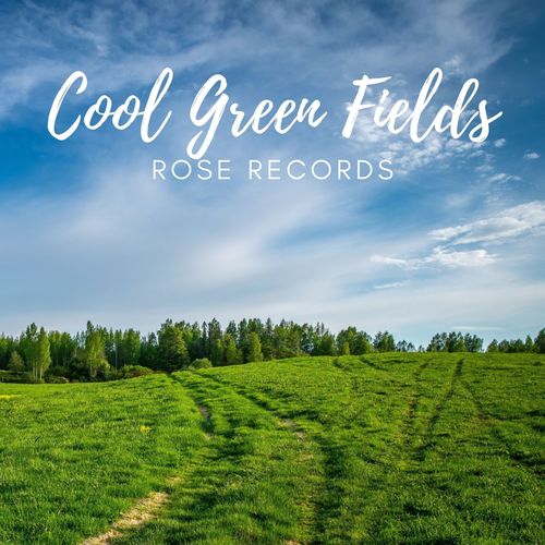 Cool Green Fields