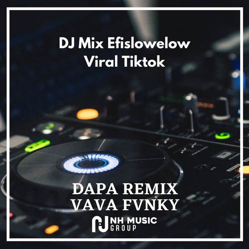 DJ Mix Efislowelow Viral Tiktok