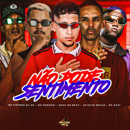 NÃO PODE SENTIMENTO (Explicit)