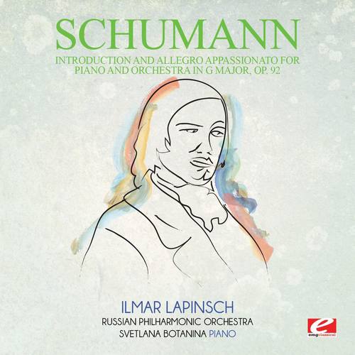 Schumann: Introduction and Allegro Appassionato for Piano and Orchestra in G Major, Op. 92 (Digitally Remastered)