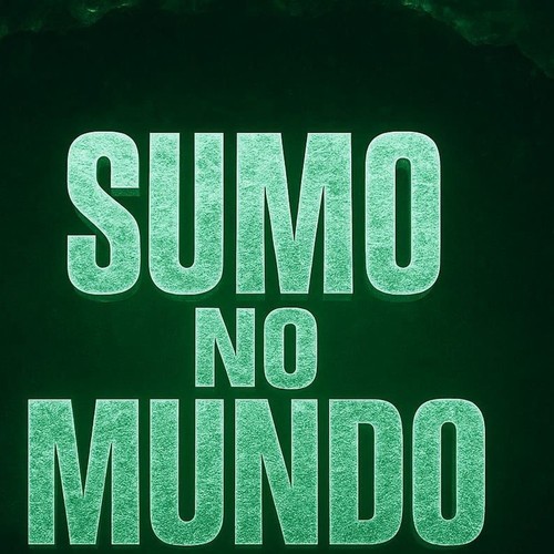 Sumo no Mundo (Explicit)
