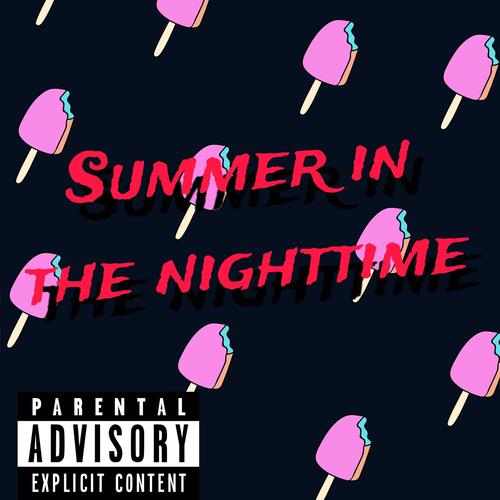 Summer in the Nighttime (Explicit)