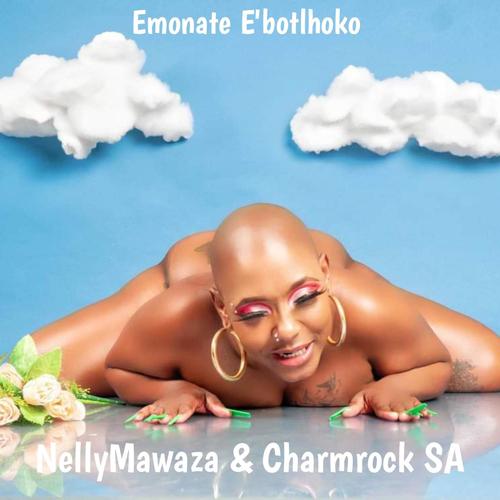 Emonate E'botlhoko (feat. Nelly Mawaza)