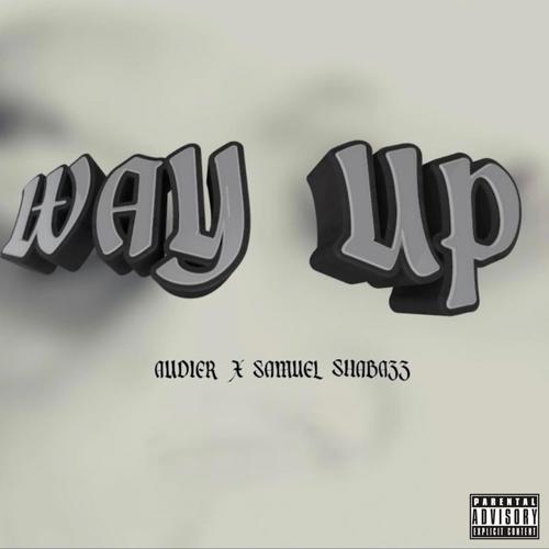 WAY UP (feat. Samuel Shabazz) [Explicit]