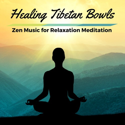 Healing Xizang Bowls & Bells, Zen Music for Relaxation Meditation