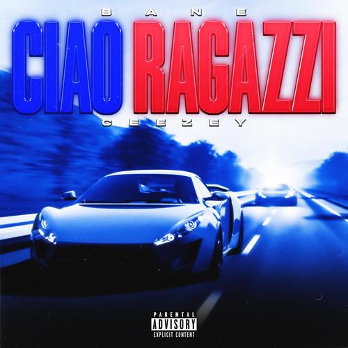 CIAO RAGAZZI (feat. Ceezey) [Explicit]