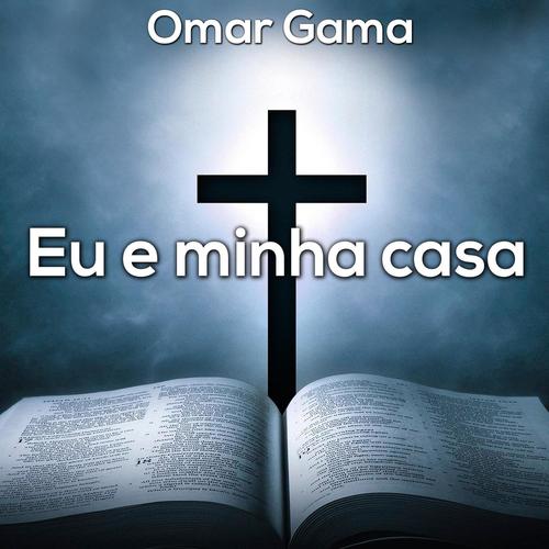 Omar Gama (Eu e Minha Casa)