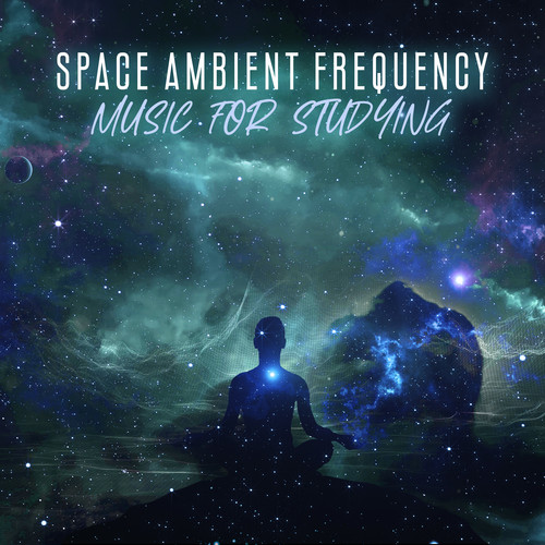 Space Ambient Frequency Music For Studying