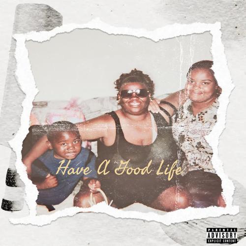 Have a Good Life (Explicit)