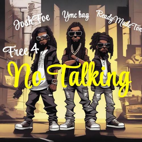 No Talking (feat. ReadyMadeTon) [Explicit]