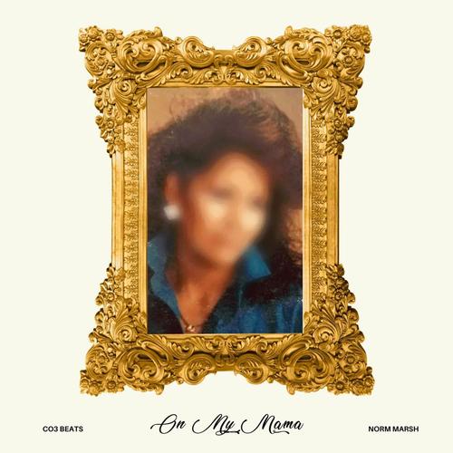 On My Mama (feat. Norm Marsh) [Explicit]