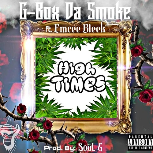High Times (feat. Emcee Bleek) [Explicit]