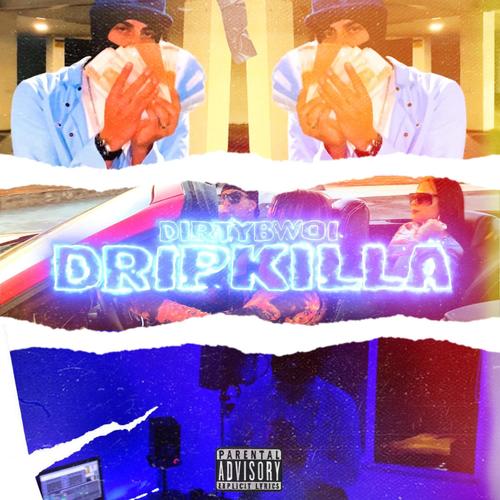 Drip Killa (Explicit)