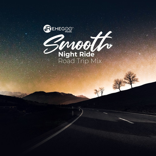 Smooth Night Ride: Road Trip Mix