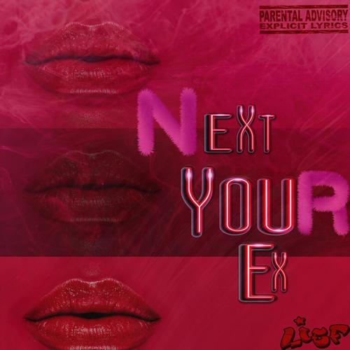 Next Your Ex (Explicit)