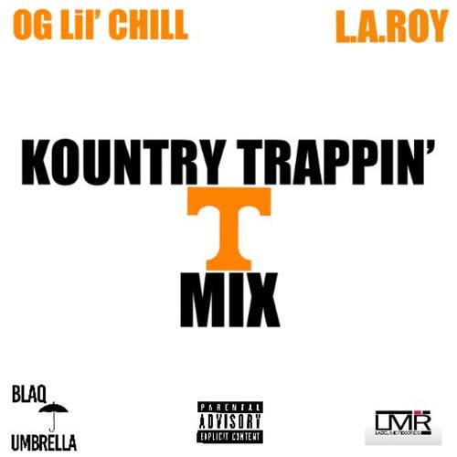 KOUNTRY TRAPPIN' T MIX (feat. L.A. ROY) [Explicit]