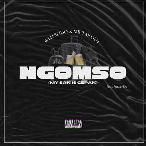 Ngomso (feat. Mr Tap Out & FosterSA)