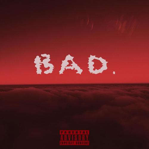 Bad (feat. JR) [Explicit]