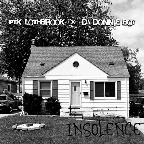 Insolence (feat. Da Donnie Boy) [Explicit]