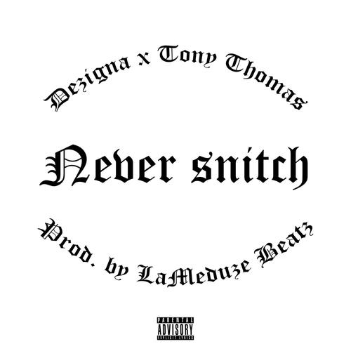Never Snitch (feat. Tony Thomas) [Explicit]