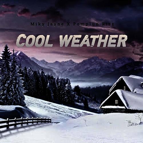 Cool Weather (feat. Pomplun Rizz)