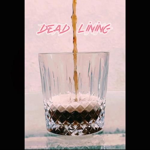 Dead Lining (Explicit)