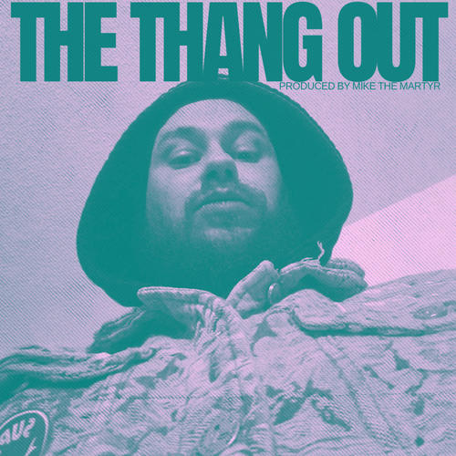 The Thang Out (Explicit)