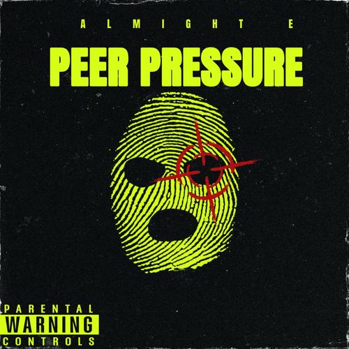 PEER PRESSURE (Explicit)