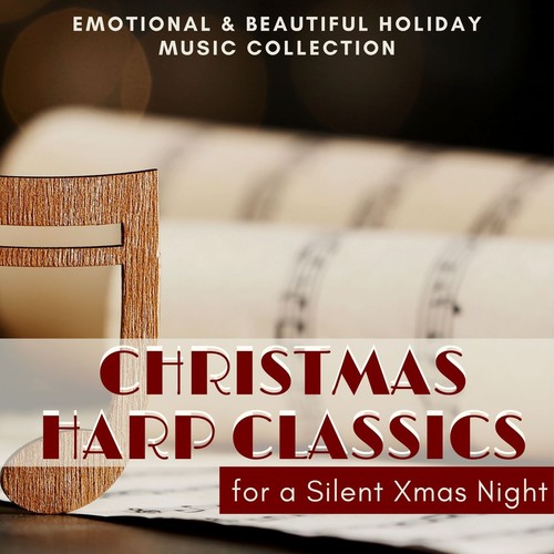 Christmas Harp Classics: Emotional & Beautiful Holiday Music Collection for a Silent Xmas Night